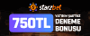 750TL DENEME BONUSU